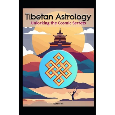 Tibetan Astrology: Unlocking the Cosmic Secrets