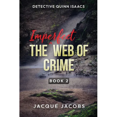 Detective Quinn Isaacs: The Imperfect Web of Crime