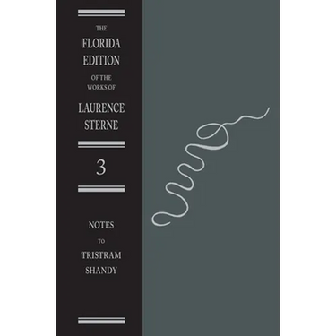 The Life and Opinions of Tristram Shandy, Gentleman: The Notes