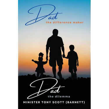 Dad, The Difference Maker...Dad, The Dilemma