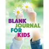 Blank Journal For Kids