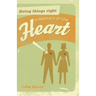 Doing Things Right in Matters of the Heart