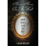 Mirror Mirror On The Wall: How Does God See Me?