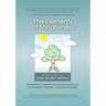 The Elements of Mindfulness: An invitation to explore the nature of waking up to the present moment . . . and staying awake