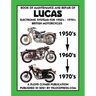 BOOK OF MAINTENANCE AND REPAIR OF LUCAS ELECTRONIC SYSTEMS FOR 1950's-1970's BRITISH MOTORCYCLES (Includes 1960-1977 Parts Catalogs)