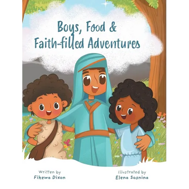 Boys, Food & Faith-filled Adventures