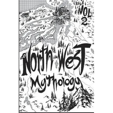 North West Mythology Volume 2