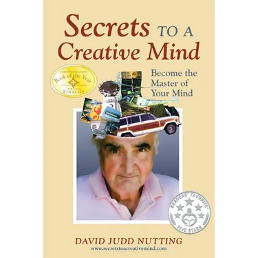 Secrets to a Creative Mind: Become the Master of Your Mind