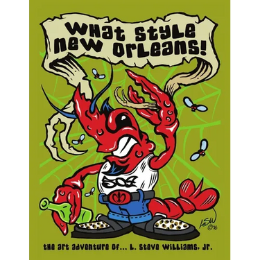 What Style New Orleans - The Art Adventure of L. Steve Williams Jr.