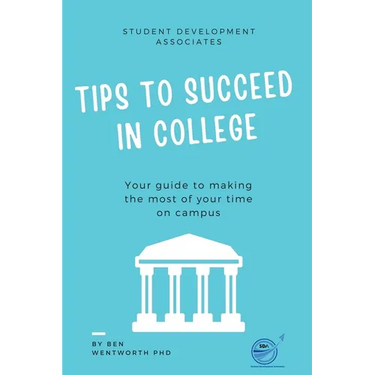 Tips to Succeed In College: Your Guide to Making the Most of Your Time on Campus
