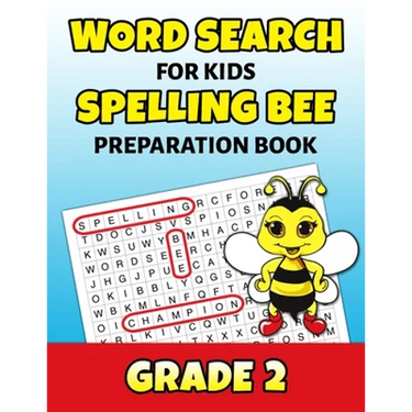 Word Search For Kids Spelling Bee Preparation Book Grade 2: 2nd Grade Spelling Workbook Fun Puzzle Book Second Grade Teacher Student Class Homeschool