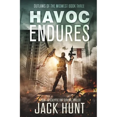 Havoc Endures: A Post-Apocalyptic EMP Survival Thriller