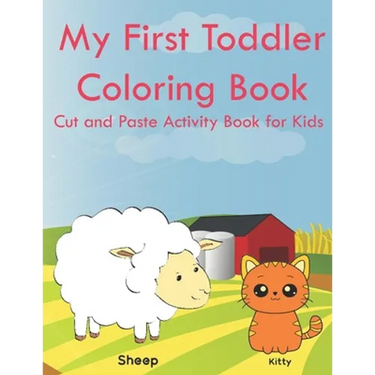 My First Toddler Coloring Book Cut and Paste Activity Book for Kids: Color and Learn Animals and Their Babies