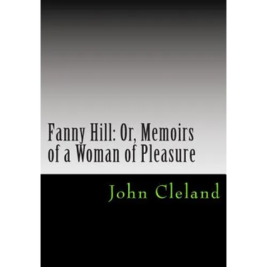 Fanny Hill: Or, Memoirs of a Woman of Pleasure