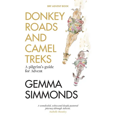 Donkey Roads and Camel Treks: A pilgrim's guide for Advent