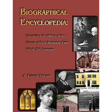 Biogragraphical Encyclopedia: Chronicling the History of the Church of God Abrahamic Faith