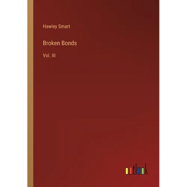Broken Bonds: Vol. III