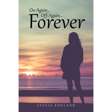 On Again...Off Again...Forever