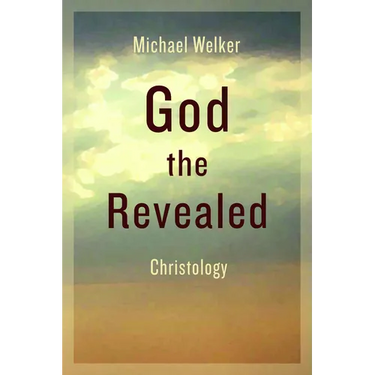 God the Revealed: Christology