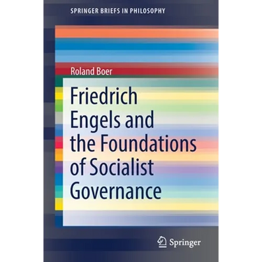 Friedrich Engels and the Foundations of Socialist Governance