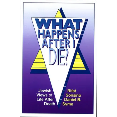 What Happens After I Die? Jewish Views of Life After Death