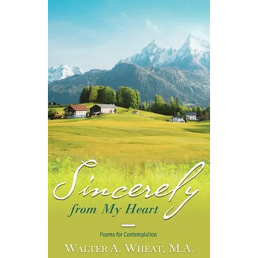 Sincerely from My Heart, Poems for Contemplation