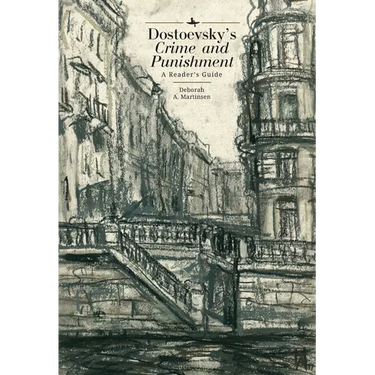 Dostoevsky's Crime and Punishment: A Reader's Guide