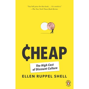 Cheap: The High Cost of Discount Culture