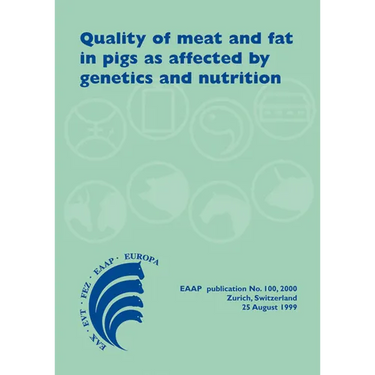 Quality of Meat and Fat in Pigs as Affected by Genetics and Nutrition: Proceedings of the Joint Session of the Eaap Commissions on Pig Production, Ani