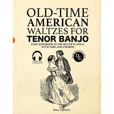 Old-Time American Waltzes for Tenor Banjo - Fake Songbook in the key of D and G with Tabs and Chords