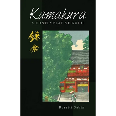 Kamakura: A Contemplative Guide