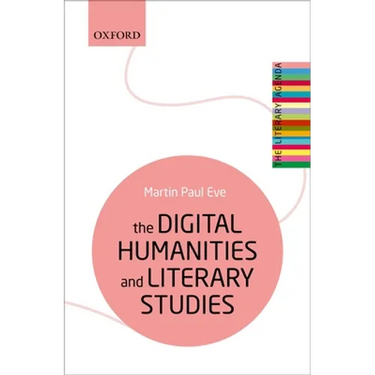 The Digital Humanities and Literary Studies