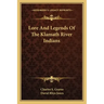 Lore and Legends of the Klamath River Indians