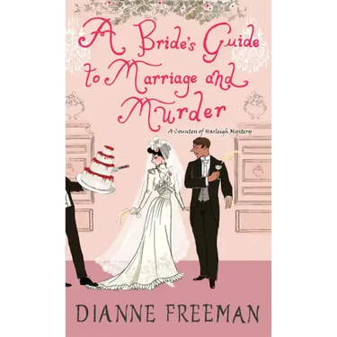 A Bride's Guide to Marriage and Murder: A Brilliant Victorian Historical Mystery