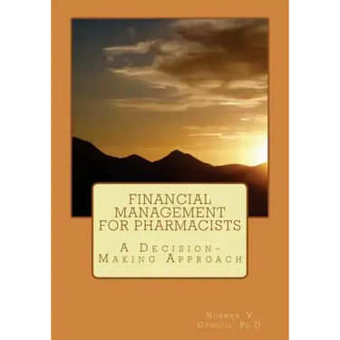 Financial Management for Pharmacists: A Decision-Making Approach