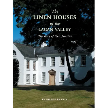 Linen Houses of the Lagan Valley and Their Families