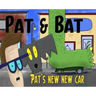 Pat & Bat: Pat's New New Car
