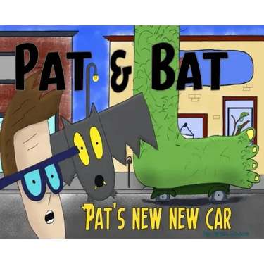 Pat & Bat: Pat's New New Car