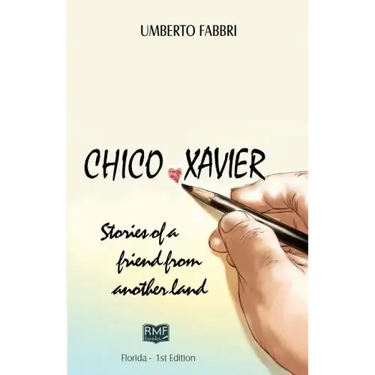 Chico Xavier - Stories of a friend from another land