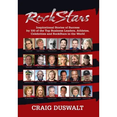 RockStars: Inspirational Stories of Success by 100 of the Top Business Leaders, Athletes, Celebrities and RockStars in the World