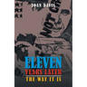 Eleven Years Later: The Way It Is