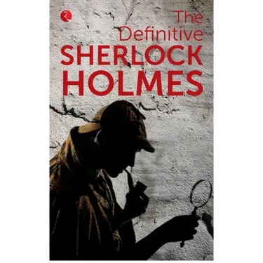 The Definitive Sherlock Holmes