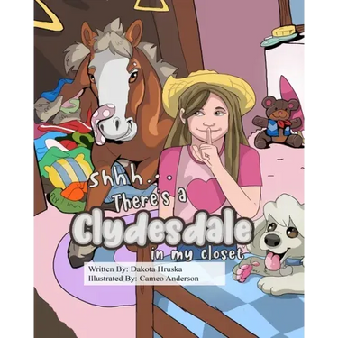 Shhh...There's a Clydesdale in my Closet