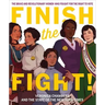 Finish the Fight!: The Brave and Revolutionary Women Who Fought for the Right to Vote