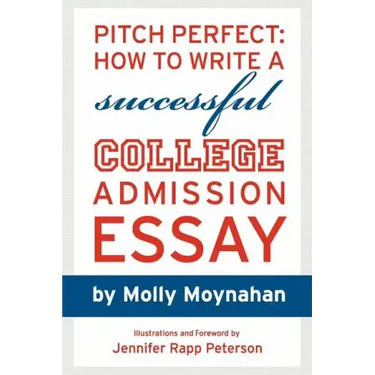Pitch Perfect: How to Write a Successful College Admission Essay