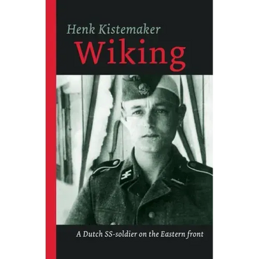 Wiking: A Dutch SS-er on the Eastern front