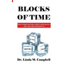 Blocks of Time: How to block your time, achieve great success, and...have fun in the process!