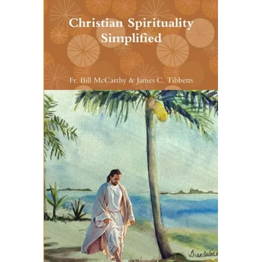 Christian Spirituality Simplified