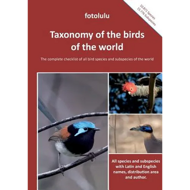Taxonomy of the birds of the world: The complete checklist of all bird species and subspecies of the world