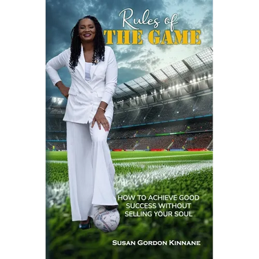 Rules of the Game: How to Achieve Good Success Without Selling Your Soul